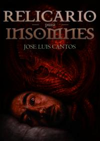 alt="Relicario para insomnes, José Luis Cantos, javierpellicerescritor.com"